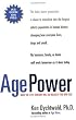 Age Power: How the 21st Century Will Be Ruled by the New Old