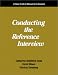 Book Conducting the Reference Interview: A How-To-Do-It Manual for Librarians (How to Do It Manuals for Librarians) (How to Do It Manuals for Librarians)