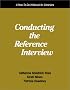 Conducting the Reference Interview: A How-To-Do-It Manual for Librarians (How to Do It Manuals for Librarians) (How to Do It Manuals for Librarians)