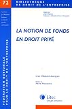 Revue Litec  / La notion de fonds en droit privé