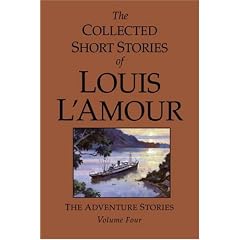The Collected Short Stories of Louis L'Amour, Volume 4: The Adventure Stories (Collected Short Stories of Louis L'Amour)