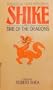 Shike Book 1: Time of the Dragons
