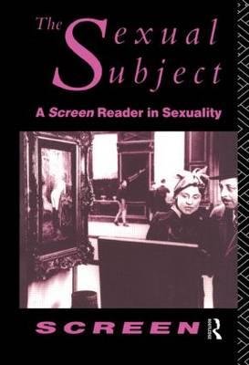[(The Sexual Subject: Screen Reader in Sexuality)] [Author: Mandy Merck] published on (October, 1992)