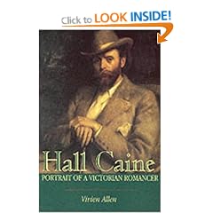 Hall Caine: Portrait of a Victorian Romancer