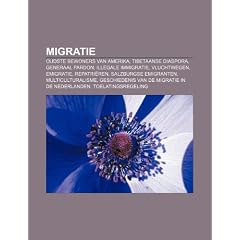 Migratie: Oudste Bewoners Van Amerika, Tibetaanse Diaspora, Generaal Pardon, Illegale Immigratie, Vluchtwegen, Emigratie, Repatr