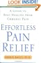 Effortless Pain Relief: A Guide to Self-Healing from Chronic Pain