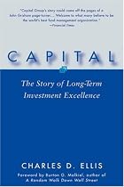 Capital: The Story of Long-Term Investment Excellence