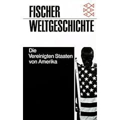 Fischer Weltgeschichte, Bd.30, Die Vereinigten Staaten von Amerika