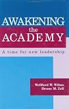 Awakening the Academy: A Time for New Leadership