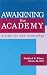 Awakening the Academy: A Time for New Leadership