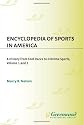 Encyclopedia of Sports in America: A History from Foot Races to Extreme Sports (2 Volume Set)