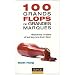 100 grands flops de grandes marques - Histoires vraies et les le�ons � en tirer