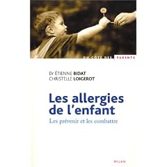 Les allergies de l'enfant. Les pr�venir et les combattre