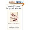 Flannery O'Connor's Religious Imagination: A World with Everything Off Balance