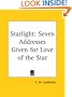 Starlight: Seven Addresses Given for Love of the Star