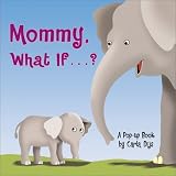 Mommy, What If...?