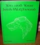You and Your Irish Wolfhound (Your dog books)