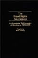 The Equal Rights Amendment: An Annotated Bibliography of the Issues, 1976-1985 (Bibliographies and Indexes in Women's Studies)