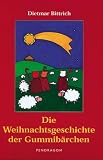 Produkt-Bild: Die Weihnachtsgeschichte der Gummib&auml;rchen