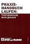 Praxishandbuch Laufen: Trainingsmanagement leicht gemacht
