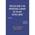 Practical Guide to the International Covenant on Civil and Political Rights by Scott Carlson, Gregory Gisvold, and American Bar Association. Central and East European Law Initiative
