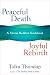 Peaceful Death, Joyful Rebirth: A Tibetan Buddhist Guidebook by Tulku Thondup