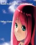 Soldier Evolution Revolutionary Girl Soldier Evolution Revolutionary Girl
