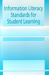 Information Literacy Standards for Student Learning