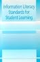 Information Literacy Standards for Student Learning