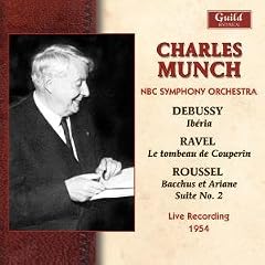 Debussy - Ib�ria; Ravel - Tombeau de Couperin; Roussel - Bacchus et Ariadne - Suite No 2. Live recording, 1954.
