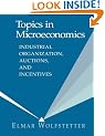 Topics in Microeconomics: Industrial Organization, Auctions, and Incentives