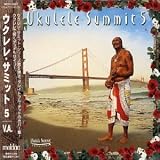 Ukulele Summit, Vol. 5