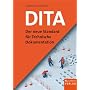 DITA - Der neue Standard f�r Technische Dokumentation