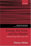 Energy, the State, and the Market: British Energy Policy Since 1979