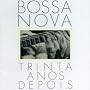 30 Years of Bossa Nova