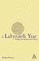 A Labyrinth Year: Walking The Seasons Of The Church