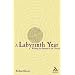 A Labyrinth Year: Walking The Seasons Of The Church