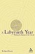 A Labyrinth Year: Walking The Seasons Of The Church