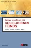 Produkt-Bild: Optimal investieren mit geschlossenen Fonds. Rendite erh&ouml;hen - Steuerlast senken