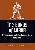 cover of The Bonds of Labor: German Journeys to the Working World, 1890-1990 (Kritik: German Literary Theory and Cultural Studies)