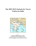The 2007-2012 Outlook for Travel Trailers in India