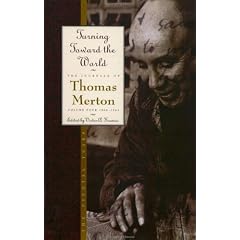 The Journals of Thomas Merton: 1960-63 - Turning Towards the World: The Pivotal Years v. 4 (The Journals of Thomas Merton)