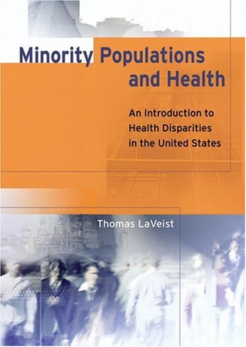 Minority Populations and Health: An Introduction to Health Disparities in the U.S.