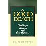 A Good Death: Challenges Choices and Care Options