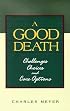 A Good Death: Challenges Choices and Care Options