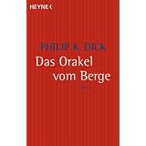 Das Orakel vom Berge: Romanvon "Philip K. Dick"