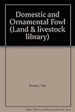Domestic and ornamental fowl
