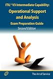 ITIL V3 Service Capability OSA Certification Exam Preparation Course in a Book for Passing the ITIL V3 Service Capability OSA Exam - The How To Pass ... Certification Study Guide - Second Edition