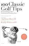 100 Classic Golf Tips from Leading Ladies' Teaching and Touring Pros (100 Golf Tips)