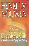  : Our Greatest Gift
